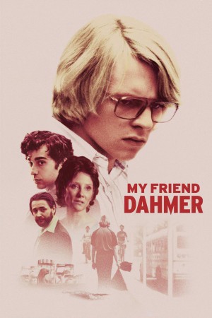 Dahmer: Tuổi Trẻ Kẻ Sát Nhân - My Friend Dahmer (2017)