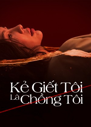 Kẻ Giết Tôi Là Chồng Tôi - My Husband Murdered Me (2025)